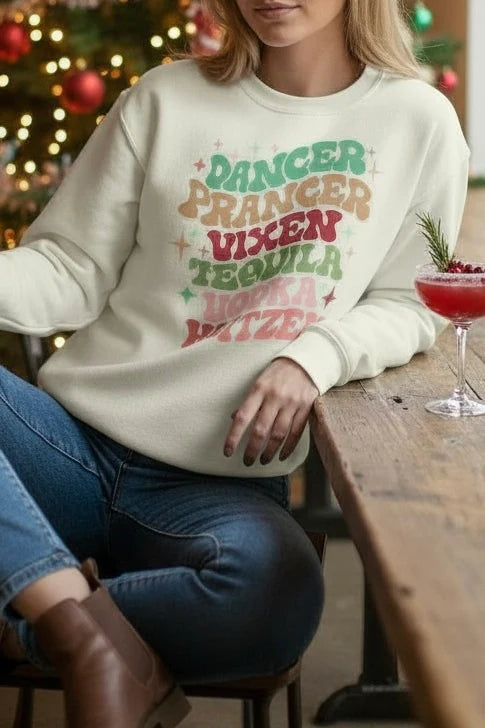Dancer Prancer Vixen Tequila Vodka Sweatshirt