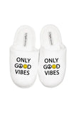 Only Good Vibes Slippers